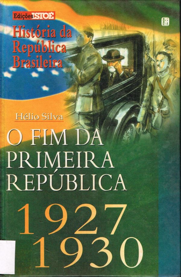 Fim da Primeira República, O - 1927-1930